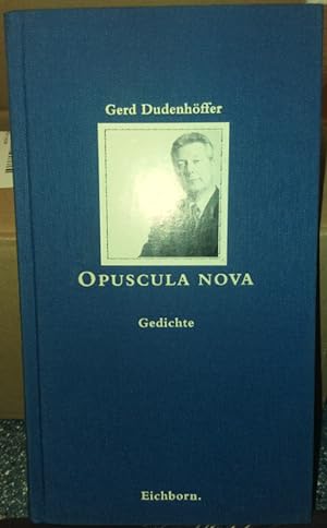 Opuscula Nova. Gedichte.
