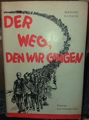 Bild des Verkufers fr Der Weg, den wir gingen. Reportage einer hllischen Reise. zum Verkauf von buch-radel