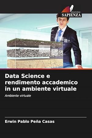 Bild des Verkufers fr Data Science e rendimento accademico in un ambiente virtuale zum Verkauf von moluna