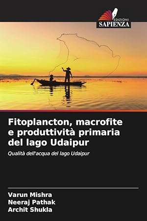 Seller image for Fitoplancton, macrofite e produttivit primaria del lago Udaipur for sale by moluna