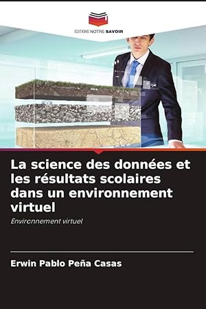 Bild des Verkufers fr La science des donnes et les rsultats scolaires dans un environnement virtuel zum Verkauf von moluna