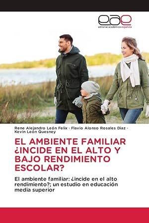 Bild des Verkufers fr EL AMBIENTE FAMILIAR INCIDE EN EL ALTO Y BAJO RENDIMIENTO ESCOLAR? zum Verkauf von moluna