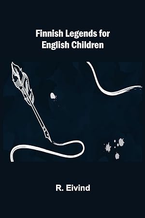 Seller image for Finnish Legends for English Children for sale by moluna