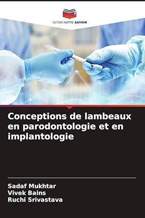 Bild des Verkufers fr Conceptions de lambeaux en parodontologie et en implantologie zum Verkauf von moluna