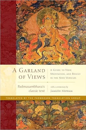 Seller image for A Garland of Views: A Guide to View, Meditation, and Result in the Nine Vehicles for sale by moluna