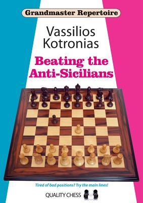 Seller image for Beating the Anti-Sicilians: Grandmaster Repertoire 6A for sale by moluna