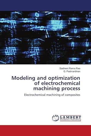 Seller image for Modeling and optimization of electrochemical machining process for sale by moluna