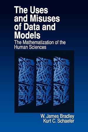 Imagen del vendedor de The Uses and Misuses of Data and Models: The Mathematization of the Human Sciences a la venta por moluna