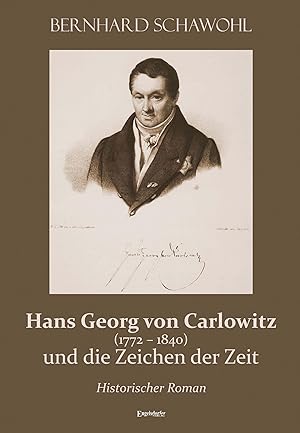 Imagen del vendedor de Hans Georg von Carlowitz (1772 - 1840) und die Zeichen der Zeit a la venta por moluna