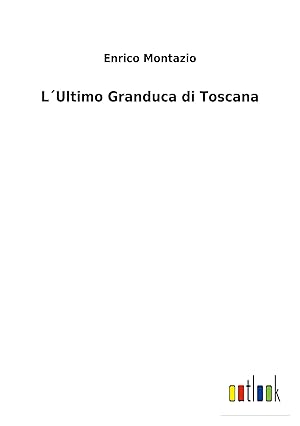 Bild des Verkufers fr LUltimo Granduca di Toscana zum Verkauf von moluna