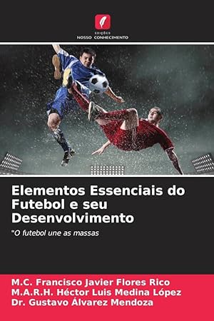 Seller image for Elementos Essenciais do Futebol e seu Desenvolvimento for sale by moluna