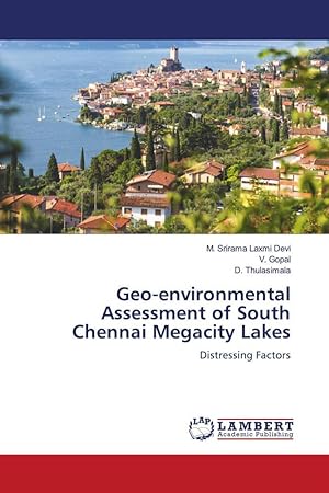Image du vendeur pour Geo-environmental Assessment of South Chennai Megacity Lakes mis en vente par moluna
