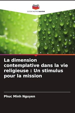 Bild des Verkufers fr La dimension contemplative dans la vie religieuse : Un stimulus pour la mission zum Verkauf von moluna
