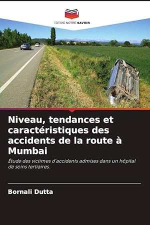 Immagine del venditore per Niveau, tendances et caract�ristiques des accidents de la route � Mumbai venduto da moluna