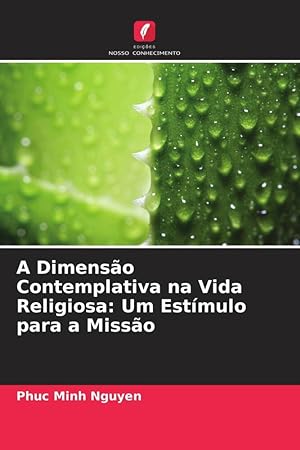 Bild des Verkufers fr A Dimenso Contemplativa na Vida Religiosa: Um Estmulo para a Misso zum Verkauf von moluna