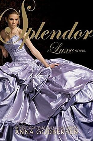 Bild des Verkufers fr Splendor (Luxe (Hardcover)) zum Verkauf von WeBuyBooks