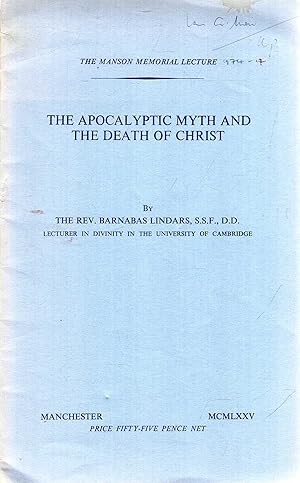 Immagine del venditore per The Apocalyptic Myth and the Death of Christ venduto da Pendleburys - the bookshop in the hills