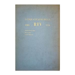I cinquant'anni della RIV 1906-1956