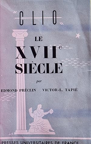 Seller image for LE XVIIe SIECLE, MONARCHIES CENTRALISEES (1610-1715) (Clio) for sale by Fortuna Books