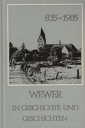 Bild des Verkufers fr Wewer in Geschichte und Geschichten 835 - 1985 zum Verkauf von Paderbuch e.Kfm. Inh. Ralf R. Eichmann