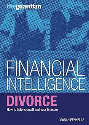Bild des Verkufers fr Divorce: How to Help Yourself and Your Finances (Financial Intelligence) zum Verkauf von WeBuyBooks
