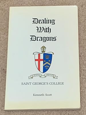 Seller image for Dealing With Dragons: Saint George's College for sale by The Poet's Pulpit