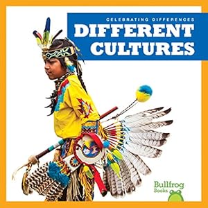 Imagen del vendedor de Different Cultures (Bullfrog Books: Celebrating Differences) a la venta por Reliant Bookstore