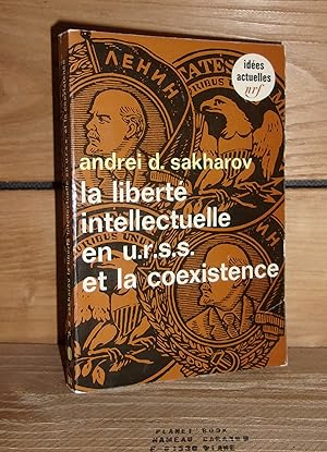 Seller image for LA LIBERTE INTELLECTUELLE EN U.R.S.S. ET LA COEXISTENCE - (progress coexitence and intelectual freedom) for sale by Planet's books