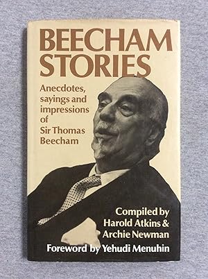 Seller image for Beecham Stories: Anecdotes, Sayings and Impressions of Sir Thomas Beecham for sale by Book Nook
