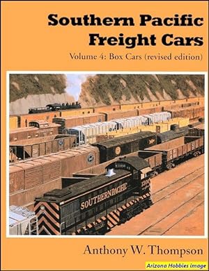 Bild des Verkufers fr Southern Pacific Freight Cars Volume 4: Box Cars (Revised Edition) zum Verkauf von Arizona Hobbies LLC