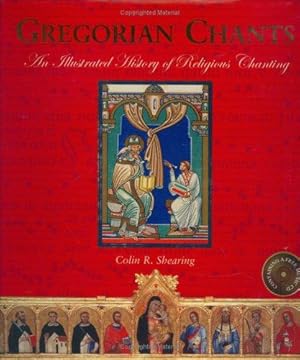 Imagen del vendedor de Gregorian Chants: An Illustrated History of Religious Chanting a la venta por WeBuyBooks