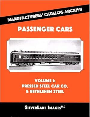 Passenger Cars Volume 1: Pressed Steel Car Co. & Bethlehem Steel