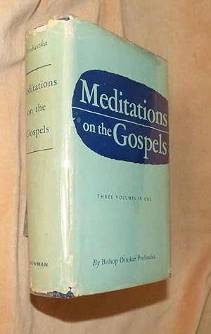 MEDITATIONS N THE GOSPELS (Three volumes in one)