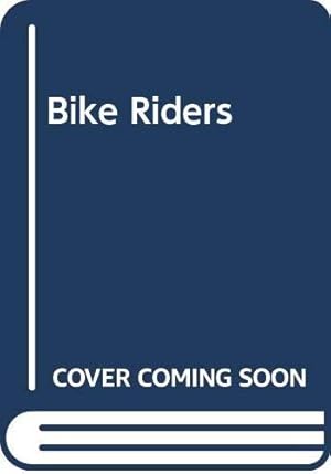 Seller image for Bike Riders for sale by WeBuyBooks