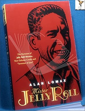 Bild des Verkufers fr Mister Jelly Roll: The Fortunes of Jelly Roll Morton, New Orleans Creole and Inventor of Jazz" zum Verkauf von BookLovers of Bath