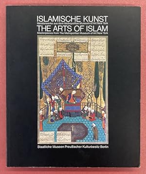 Bild des Verkufers fr Islamische Kunst: Meisterwerke aus dem : AMetropolitan Museum of Art, New Yorkusstellung, Museum fr Islamische Kunst 20.6-23.8.1981. The arts of he Islam. Masterpieces from the Metropolitan Museum of Art, New York. zum Verkauf von Frans Melk Antiquariaat