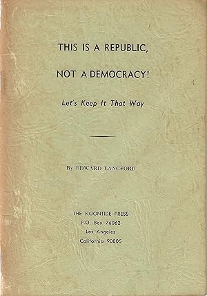 This is a Republic, not a democracy!: Let's keep it that way