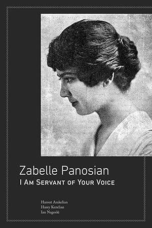 Image du vendeur pour Zabelle Panosian: I Am Servant of Your Voice mis en vente par Canary Books and Records
