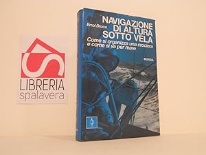 Image du vendeur pour Navigazione di altura sotto vela : come si organizza una crociera e come si va per mare mis en vente par Libreria Spalavera