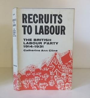 Imagen del vendedor de Recruits to Labour: The British Labour Party 1914-1931 a la venta por BRIMSTONES