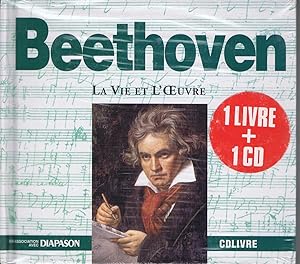 Beethoven la vie et l'oeuvre
