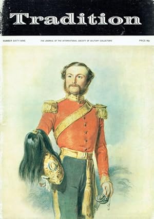 Seller image for TRADITION : THE JOURNAL OF THE INTERNATIONAL SOCIETY OF MILITARY COLLECTORS : NUMBER SIXTY-NINE for sale by Paul Meekins Military & History Books