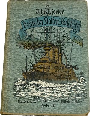 Bild des Verkufers fr Illustrierter Deutscher Flotten-Kalender fr 1908, zum Verkauf von Versandantiquariat Hbald