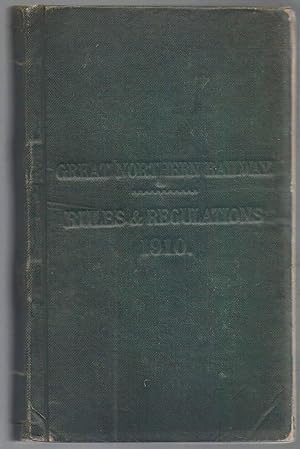 Rules and Regulations for the Guidance of Officers and Men in the Service of the Great Northern R...