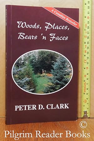 Woods, Places, Bears 'n Faces.