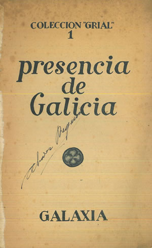 Seller image for PRESENCIA DE GALICIA. Coleccin Grial 1. for sale by Librera Anticuaria Galgo