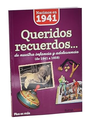 Image du vendeur pour NACIMOS EN 1941. QUERIDOS RECUERDOS DE NUESTRA INFANCIA Y ADOLESCENCIA (DE 1941 A 1959) mis en vente par Librera Monogatari