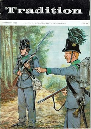 Seller image for TRADITION : THE JOURNAL OF THE INTERNATIONAL SOCIETY OF MILITARY COLLECTORS : NUMBER SIXTY-THREE for sale by Paul Meekins Military & History Books