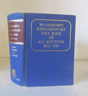 Seller image for McCalmont's Parliamentary Poll Book of all British Election Results, 1832 - 1918 for sale by BRIMSTONES
