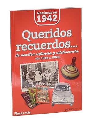 Image du vendeur pour NACIMOS EN 1942. QUERIDOS RECUERDOS DE NUESTRA INFANCIA Y ADOLESCENCIA (DE 1942 A 1960) mis en vente par Librera Monogatari